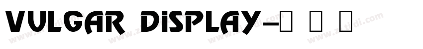 vulgar display字体转换